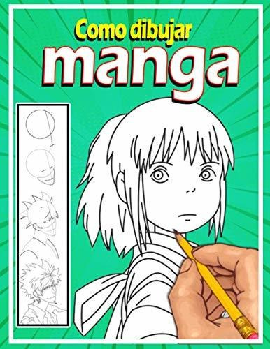 Libro : Como Dibujar Manga Aprende A Dibujar Anime Y Manga 