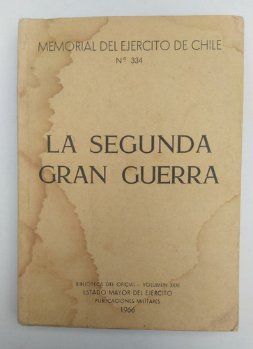 Libro La Segunda Gran Guerra / Ejercito De Chile / 1966