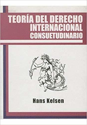 Teoría Del Derecho Internacional Consuetudinario