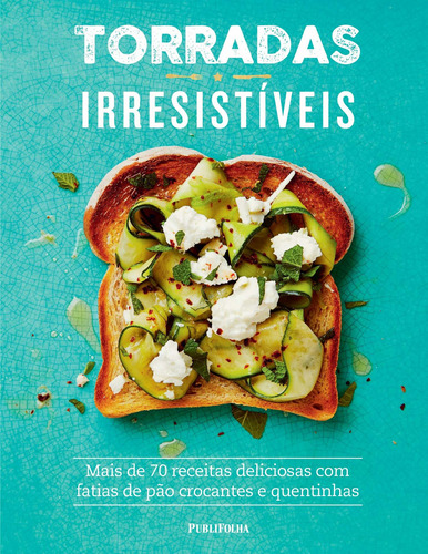 Torradas irresistíveis, de Kydd, Emily. Editora Distribuidora Polivalente Books Ltda, capa dura em português, 2016