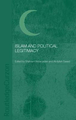 Libro Islam And Political Legitimacy - Shahram Akbarzadeh