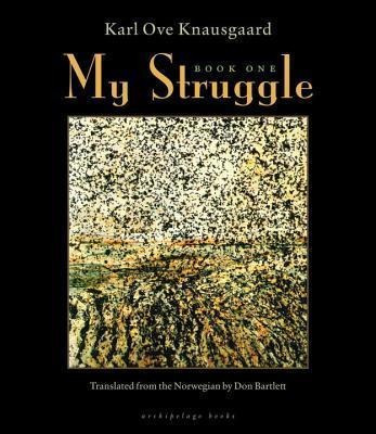 My Struggle: Book One - Karl Ove Knausgaard (hardback)
