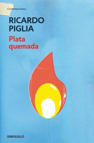 Plata Quemada - Ricardo Piglia