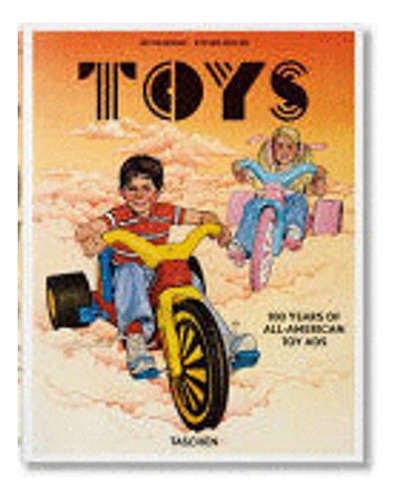 Libro Toys. 100 Years Of All-american Toy Ads
