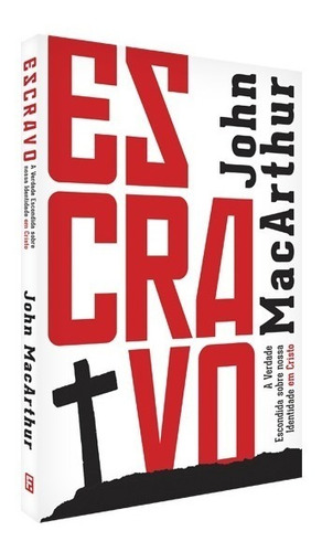 Livro John Macarthur - Escravo - Verdad.escond.s/id.cristo