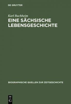 Eine Sachsische Lebensgeschichte : Erinnerungen 1889-1972...
