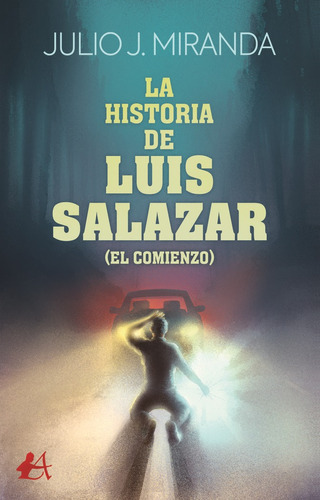 La Historia De Luis Salazar, De Miranda, Julio J.. Editorial Adarve, Tapa Blanda En Español