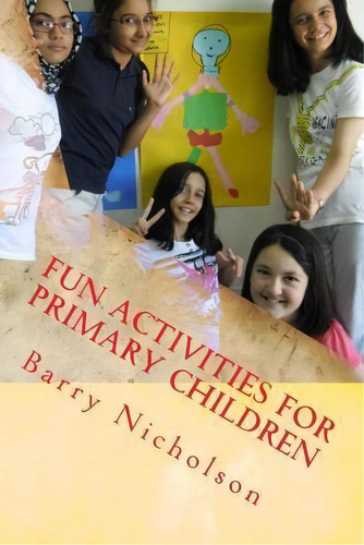Fun Activities For Primary Children, De Barry Nicholson. Editorial Starhands Publishing, Tapa Blanda En Inglés