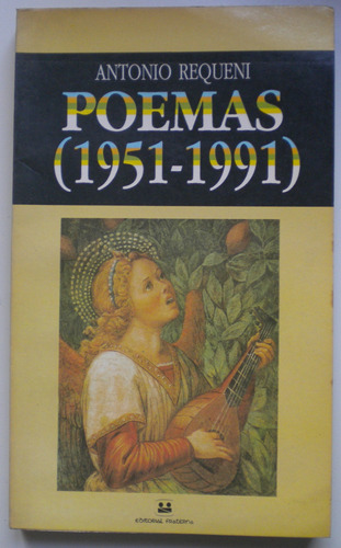 Requeni Antonio / Poemas (1951-1991) / Firmado / Fraterna 