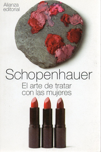 El Arte De Tratar A Las Mujeres - Schopenhauer - Alianza