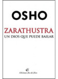 Zarathustra Un Dios Que Puede Bailar - Osho, Bhagwan Shree R
