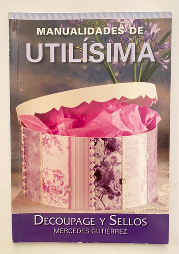 Manualidades De Utilisima - Decoupage Y Sellos