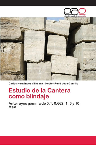 Libro: Estudio De La Cantera Como Blindaje: Ante Rayos Gamma