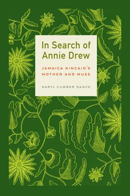Libro In Search Of Annie Drew: Jamaica Kincaid's Mother A...