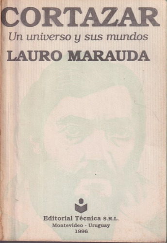 Cortazar Un Universo Y Sus Mundos 