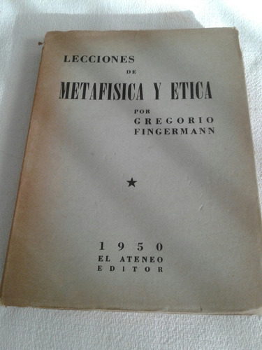Lecciones De Metafisica Y Etica Fingermann La1