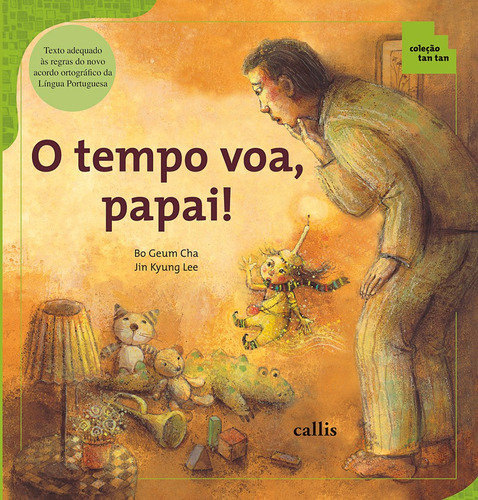 O Tempo Voa, Papai!, de Cha, Bo-Geum. Série Tan tan Callis Editora Ltda., capa mole em português, 2010