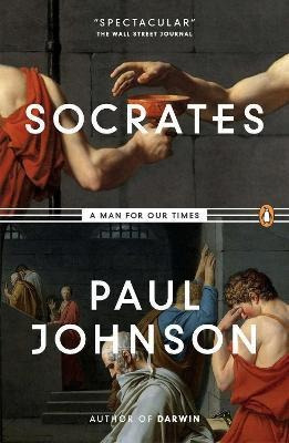 Socrates : A Man For Our Times - Paul Johnson