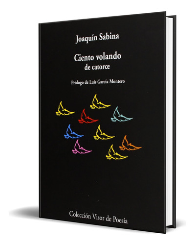 Libro Ciento Volando De Catorce [ Joaquín Sabina ] Original