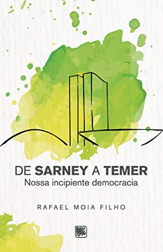 Libro De Sarney A Temer Nossa Incipiente Democracia De Filho