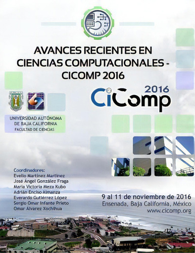Avances Recientes En Ciencias Computacionales - Cicomp 2016, De Jose Angel Gonzalez Fraga. Editorial Createspace Independent Publishing Platform, Tapa Blanda En Español