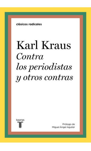 Contra Los Periodistas Y Otros Contras - Kraus Karl (libro)