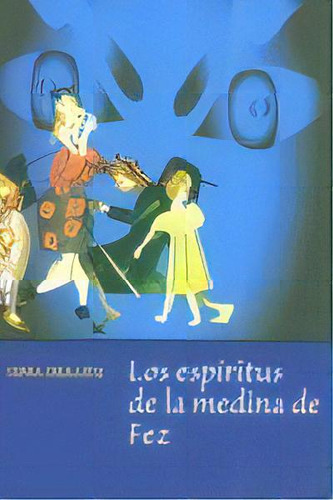 Espiritus De La Medina De Fez, De Ouajjou,sonia., Vol. 1. Editorial Edicions Bellaterra, Tapa Blanda En Español