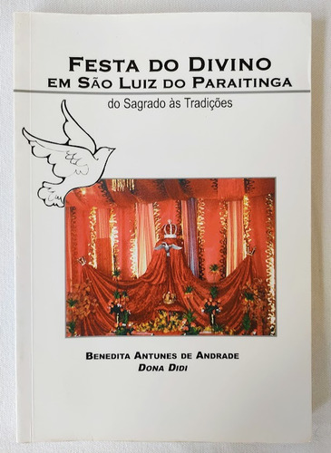 Festa Do Divino Em São Luiz Do Paraitinga - Benedita Antunes De Andrade