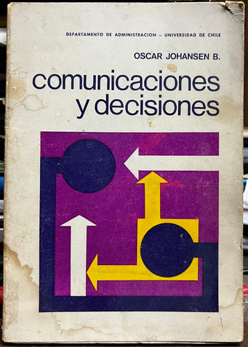 Comunicaciones Y Decisiones - Oscar Johansen B.