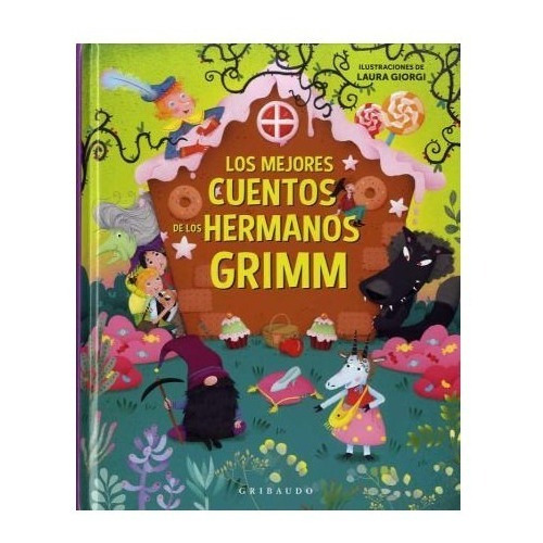 Los Mejores Cuentos De Los Hermanos Grimm - Jacob Y Wilhelm