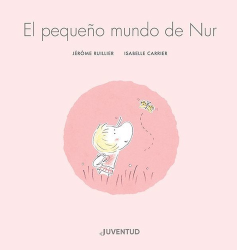 El Pequeño Mundo De Nur - Ruillier, Jérôme -(t.dura) -  