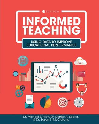 Libro Informed Teaching: Using Data To Improve Educationa...