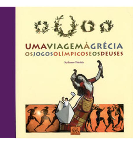 Livro: Viagem A Grecia, Uma, De Tsirakis, Stylianos. Editora Odysseus, Capa Mole Em Português, 2005