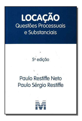 Locação: Questões Processuais E Substanciais - 5 Ed.2008