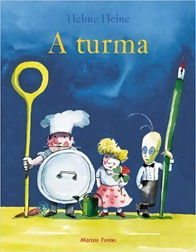 A Turma, De Heine, Helme. Editora Martins Fontes - Selo Martins Em Português