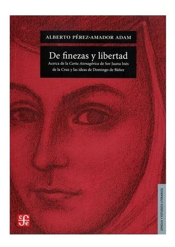 Literatura: De Finezas Y Libertad. Acerca De La Carta Atenag