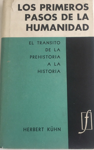 Libro Los Primeros Pasos De La Humanidad Herbert Kühn