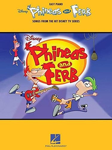 Phineas And Ferb Songs From The Hit Disney Tv Series