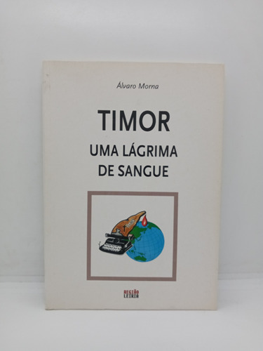 Timor - Una Lágrima De Sangre - Álvaro Morna - En Portugués