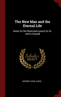 Libro The New Man And The Eternal Life: Notes On The Reit...