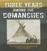 Comprar Libro Three Years Among The Comanches: The Narrative Of N...