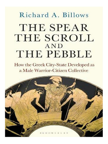 The Spear, The Scroll, And The Pebble - Richard A. Bil. Eb19