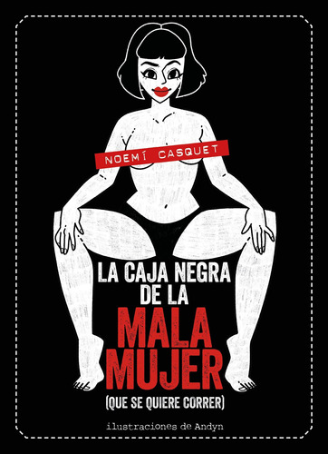 La Caja Negra De La Mala Mujer - Casquet, Noemí;andyn  - *