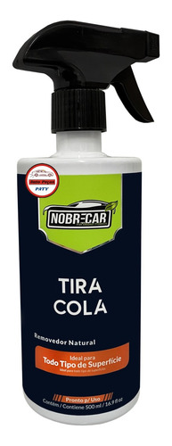 Tira Cola Removedor Natural De Colas 500ml Nobrecar