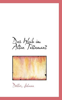 Libro Das Weib Im Alten Testament - Johann, Dller