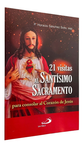 21 Visitas Al Santísimo - Para Consolar Al Corazón De Jesús