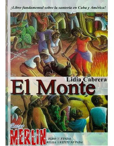 El Monte - Santeria - Lidia Cabrera