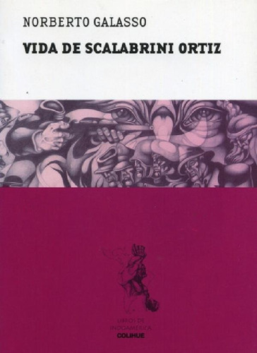 Libro - Vida De Scalabrini Ortiz - Galasso, Norberto