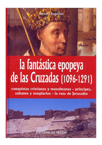 La Epopeya De Las Cruzadas (1096-1291), Baudouin, Vecchi
