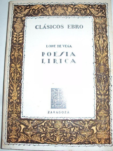 Poesia Lirica - Lope De Vega - Clasicos Ebro - 1976